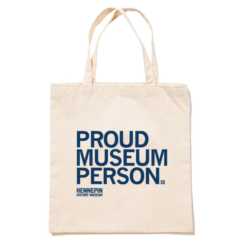 Product Description: Canvas "Proud Museum Person" tote bag with Hennepin History Museum logo.</br> Tote - Proud Museum Person